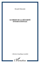 Le droit de la sécurité internationale