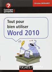 Tout pour bien utiliser Word 2010