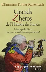 Grands zhéros de l'histoire de France