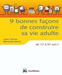 9 bonnes façons de construire sa vie adulte