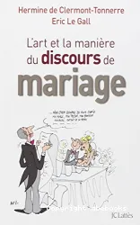 Art et la manière du discours de mariage (L')