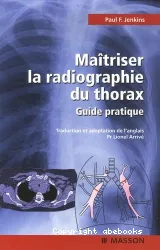 Maîtriser la radiographie du thorax