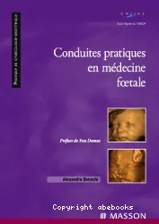 Conduites pratiques en médecine foetale