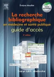 Recherche bibliographique en médecine et santé publique (La)