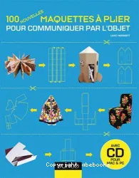 100 nouvelles maquettes à plier pour communiquer par l'objet