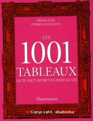 1001 tableaux qu'il faut avoir vus dans sa vie (Les)