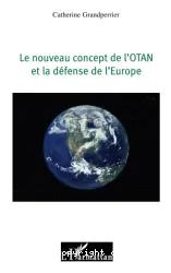 Le nouveau concept de l'OTAN et la défense de l'Europe