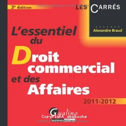 Essentiel du droit commercial et des affaires (L')