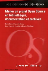 Mener un projet Open Source en bibliotheque, documentation et archives