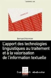 Apport des technologies linguistiques au traitement et à la valorisation de l'information textuelle