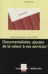 Documentalistes, ajoutez de la valeur à vos services !