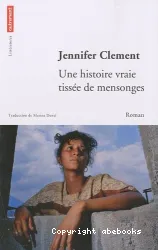 Une histoire vraie tissée de mensonges