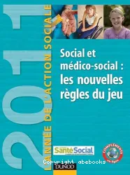 L'Année de l'action sociale 2011 - Social et médico-social : les nouvelles regles du jeu