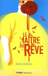 Maître du rêve (Le)