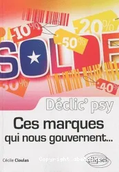 Ces marques qui nous gouvernent