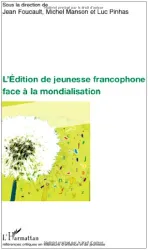 L'édition de jeunesse francophone face à la mondialisation