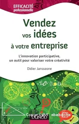 Vendez vos id¥es a votre entreprise