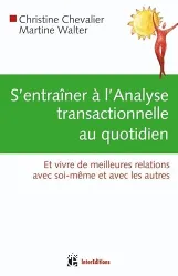 S'entraéner a l'analyse transactionnelle au quotidien