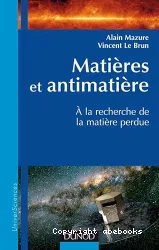 Matieres et antimatiere