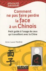 Comment ne pas faire perdre la face a un Chinois ?