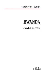 Rwanda, le réel et les récits