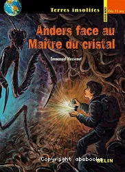 Anders face au maître du cristal