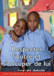 Respecter l'autre et s'occuper de lui