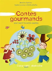 Contes gourmands pour ouvrir les petits appétits