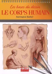 bases du dessin, le corps humain (Les)