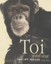 Toi, grand singe