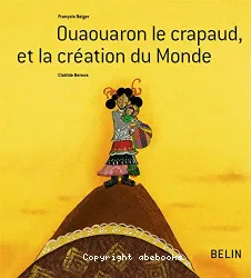 Ouaouaron le crapaud, et la création du monde