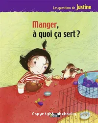 Manger, a quoi ca sert ?