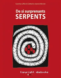 De si surprenants serpents