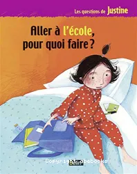 Aller à l'école, pour quoi faire ?