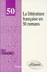 La Littérature française en 50 romans