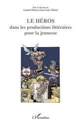 Le héros dans les productions littéraires pour la jeunesse