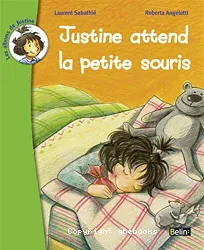 Justine attend la petite souris