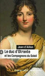 Duc d'Otrante et les compagnons du Soleil (Le)