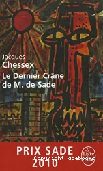 Dernier crâne de M. de Sade (Le)