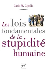 Lois fondamentales de la stupidité humaine (Les)