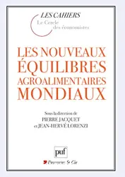 Nouveaux équilibres agroalimentaires mondiaux (Les)