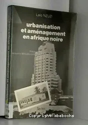 Urbanisation et aménagement en afrique noire