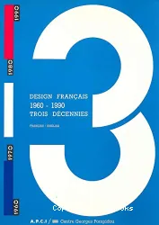 Design français 1960 - 1990 Trois Décenies