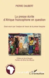 La presse écrite d'Afrique francophone en question