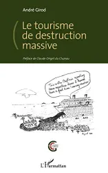 Le tourisme de destruction massive