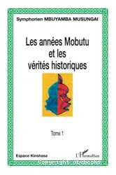 Années Mobutu et les vérités historiques (Les)