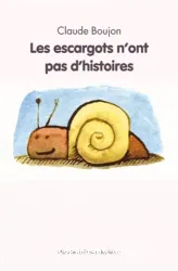 Les escargots n'ont pas d'histoires