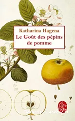 Goût des pépins de pomme (Le)