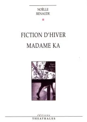 Fiction d'hiver ; Madame Ka