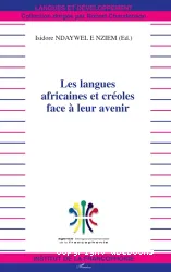 Langues africaines et créoles face à leur avenir (Les)